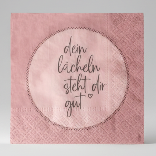 Serviette "Dein Lächeln steht dir gut"